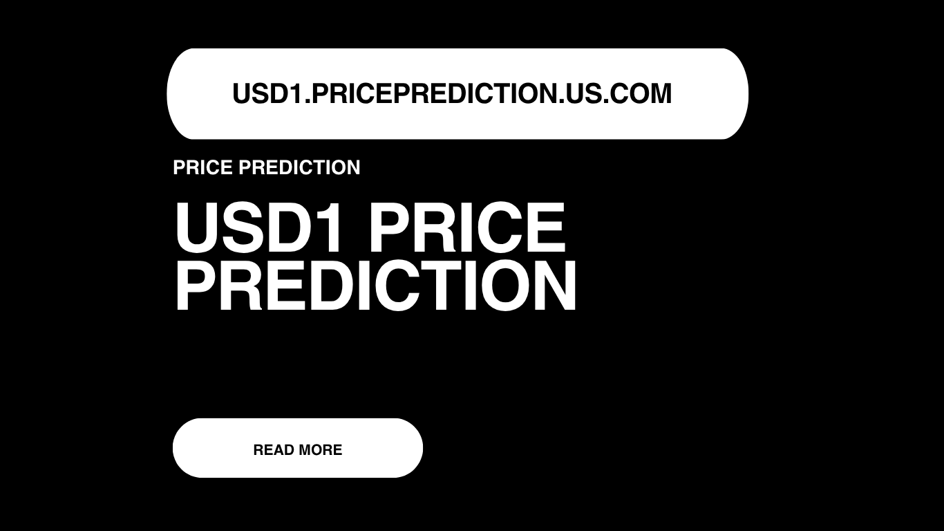 USD1 Price Prediction | USD1 Forecast 2025, 2030, 2040